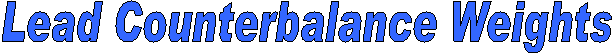 Lead Counterbalance Weights